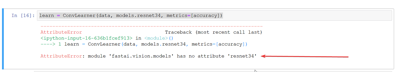 Error AttributeError: module 'fastai.vision.models' has no attribute ...